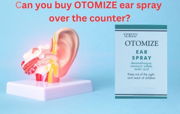 Can you buy Otomize ear spray over the counter?